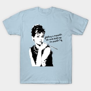 inky audrey, nothing is impossible T-Shirt